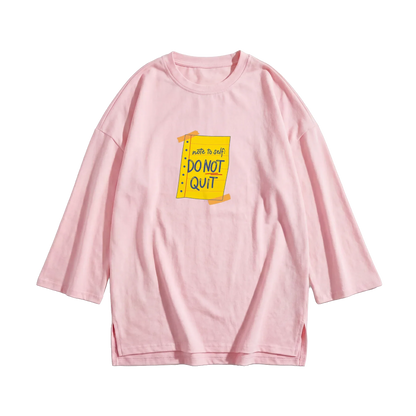 Don't Quit Long Sleeve
