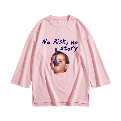 No risk Long Sleeve