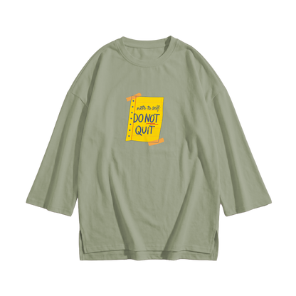 Don't Quit Long Sleeve