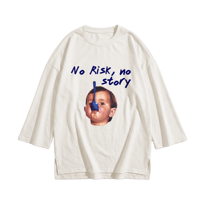 No risk Long Sleeve