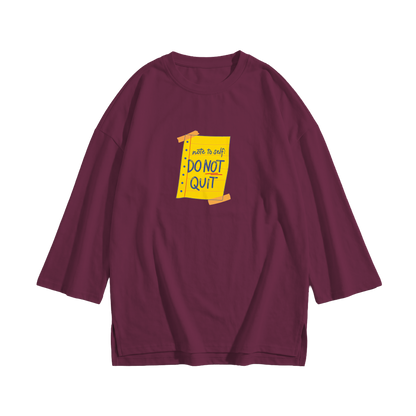 Don't Quit Long Sleeve